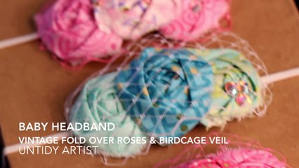 DIY Baby Headband - Vintage Roses & Birdcage Veil