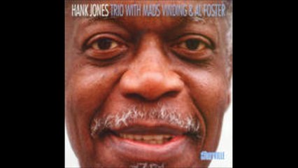 Four - Hank Jones (Hank Jones Trio With Mads Vinding & Al Foster)