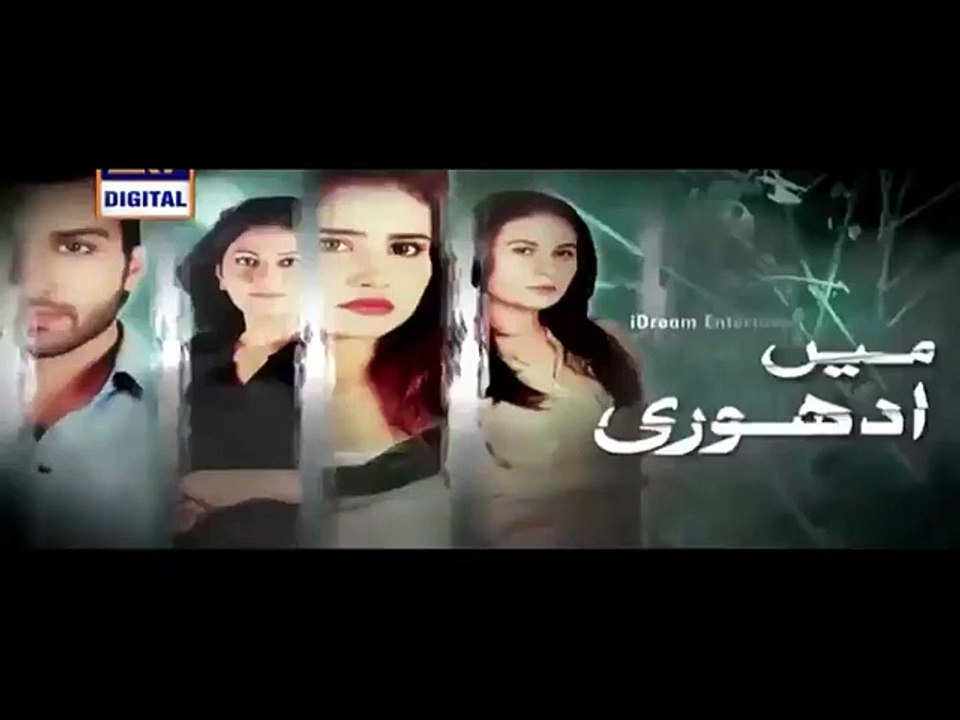 Mein Adhuri Episode 5 P1