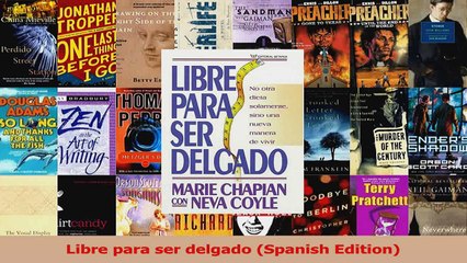 Read  Libre para ser delgado Spanish Edition Ebook Free
