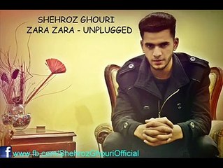sheroz ghouri - zara zara unplugged