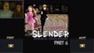 MY GIRLFRIEND PLAYS! - SLENDER - Part 6 - Lets Play review