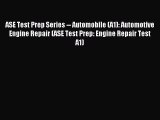 ASE Test Prep Series -- Automobile (A1): Automotive Engine Repair (ASE Test Prep: Engine Repair