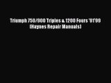 Triumph 750/900 Triples & 1200 Fours '91'99 (Haynes Repair Manuals) PDF Download