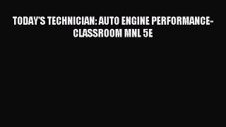 TODAY'S TECHNICIAN: AUTO ENGINE PERFORMANCE-CLASSROOM MNL 5E PDF Download