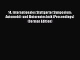 14. Internationales Stuttgarter Symposium: Automobil- und Motorentechnik (Proceedings) (German