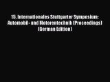 15. Internationales Stuttgarter Symposium: Automobil- und Motorentechnik (Proceedings) (German