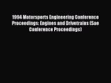 1994 Motorsports Engineering Conference Proceedings: Engines and Drivetrains (Sae Conference