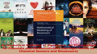 PDF Download  Mathematical Modeling of Biosensors An Introduction for Chemists and Mathematicians Read Full Ebook