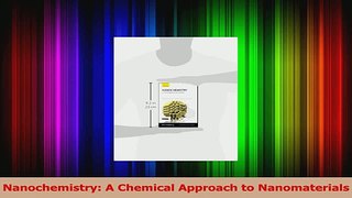 PDF Download  Nanochemistry A Chemical Approach to Nanomaterials Read Online