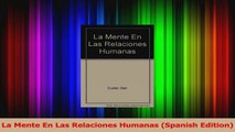 Read  La Mente En Las Relaciones Humanas Spanish Edition Ebook Online