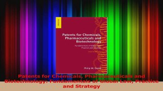 PDF Download  Patents for Chemicals Pharmaceuticals and Biotechnology Fundamentals of Global Law Read Full Ebook