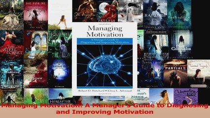 Read  Managing Motivation A Managers Guide to Diagnosing and Improving Motivation Ebook Free