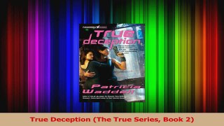 Read  True Deception The True Series Book 2 Ebook Free