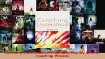 Read  Coaching Understood A Pragmatic Inquiry into the Coaching Process Ebook Free