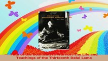 Path of the Bodhisattva Warrior The Life and Teachings of the Thirteenth Dalai Lama Download