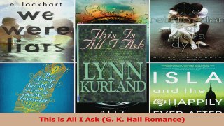 Download  This is All I Ask G K Hall Romance Ebook Free