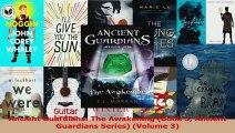 Download  Ancient Guardians The Awakening Book 3 Ancient Guardians Series Volume 3 Ebook Free