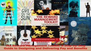 Read  The Reward Management Toolkit A StepbyStep Guide to Designing and Delivering Pay and PDF Free