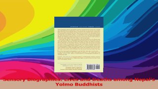 Sensory Biographies Lives and Deaths among Nepals Yolmo Buddhists Download