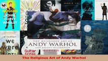 Read  The Religious Art of Andy Warhol Ebook Free