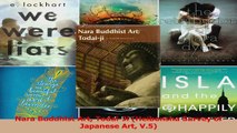 Read  Nara Buddhist Art TodaiJi Heibonsha Survey of Japanese Art V5 Ebook Free