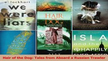 Read  Hair of the Dog Tales from Aboard a Russian Trawler PDF Online