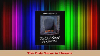 Read  The Only Snow in Havana PDF Online