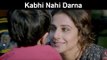 Fox Star Quickies - Hamari Adhuri Kahaani - Kabhi Nahi Darna
