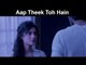 Fox Star Quickies - Khamoshiyan - Aap Theek Toh Hain