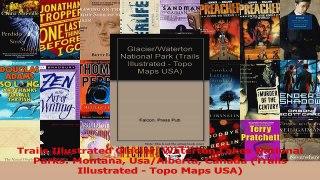 Download  Trails Illustrated Glacier Waterton Lakes National Parks Montana UsaAlberta Canada PDF Online