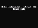 [Read] Medizinische Selbsthilfe. Das große Handbuch für die ganze Familie Online