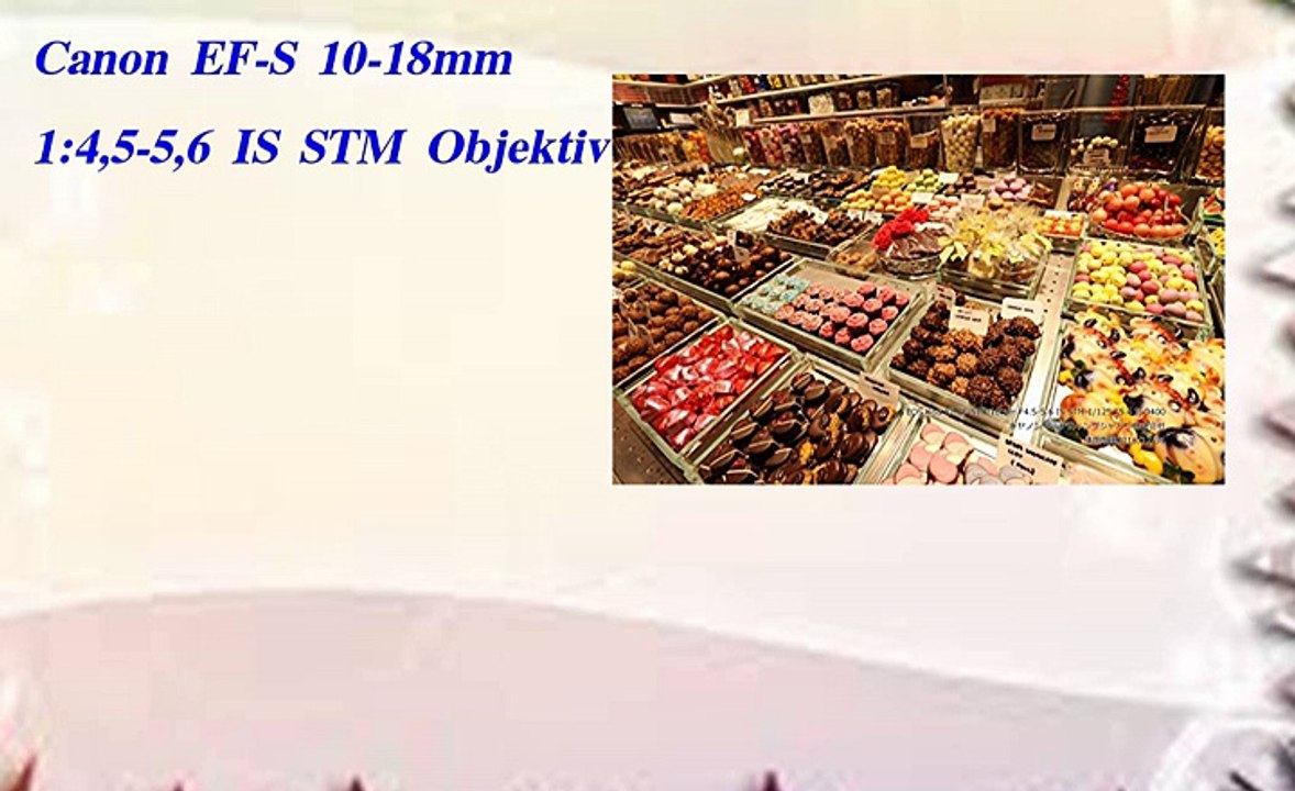 Canon EF-S 10-18mm 1 4,5-5,6 IS STM Objektiv