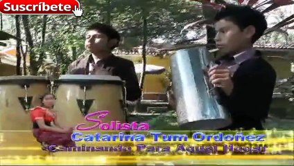 CATARINA TUM CAMINANDO PARA AQUEL HOGAR