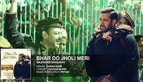 Bhar Do Jholi Meri Full Song Adnan Sami Bajrangi Bhaijaan Salman Khan