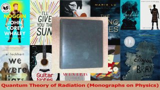 PDF Download  Quantum Theory of Radiation Monographs on Physics PDF Online