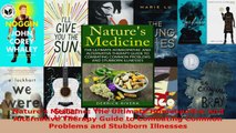 Read  Natures Medicine The Ultimate Homeopathic and Alternative Therapy Guide to Combating EBooks Online