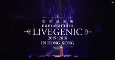 CM of namie amuro LIVEGENIC 2016 in HK