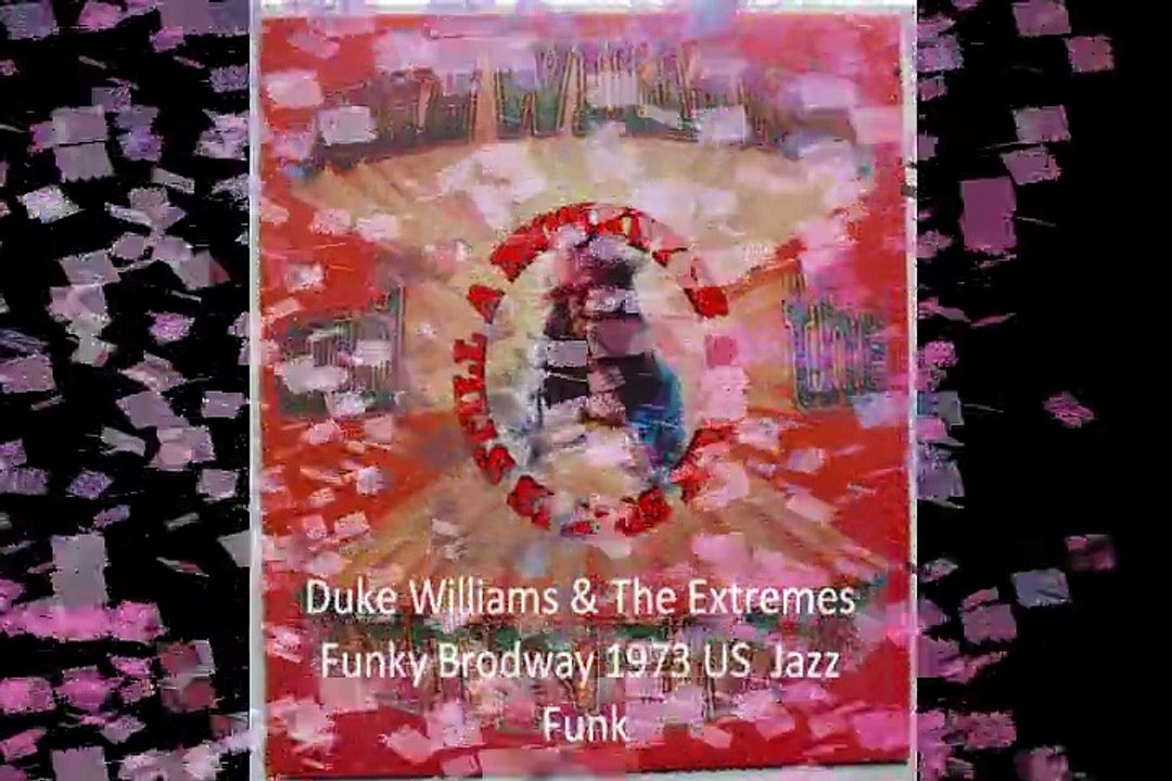 Duke Williams & The Extremes "Funky Brodway" 1973 US Jazz Funk Soul