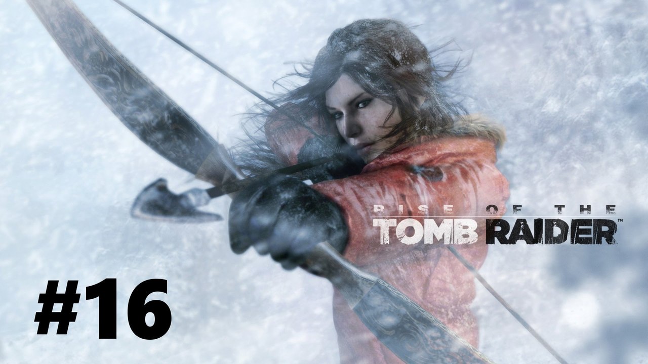 Let's Play Rise of the Tomb Raider #16