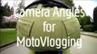 Camera Angles for Motovlogging