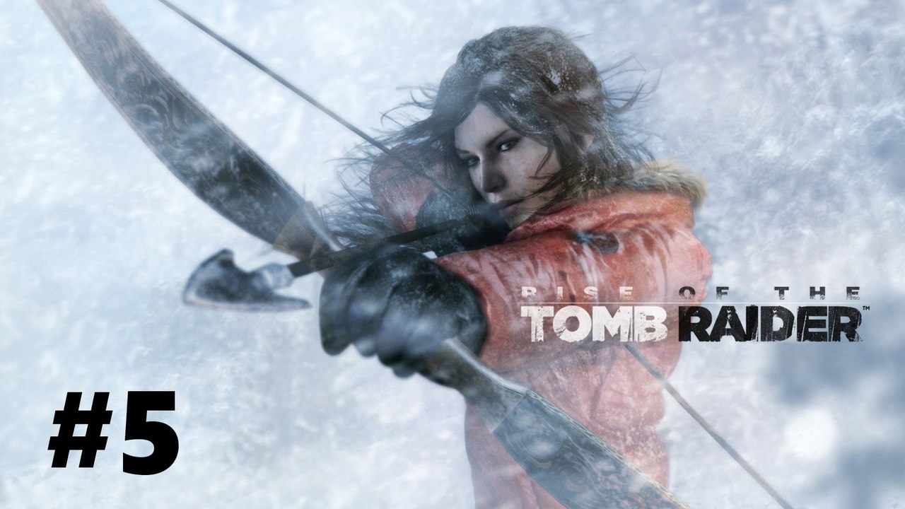 Let's Play Rise of the Tomb Raider #5