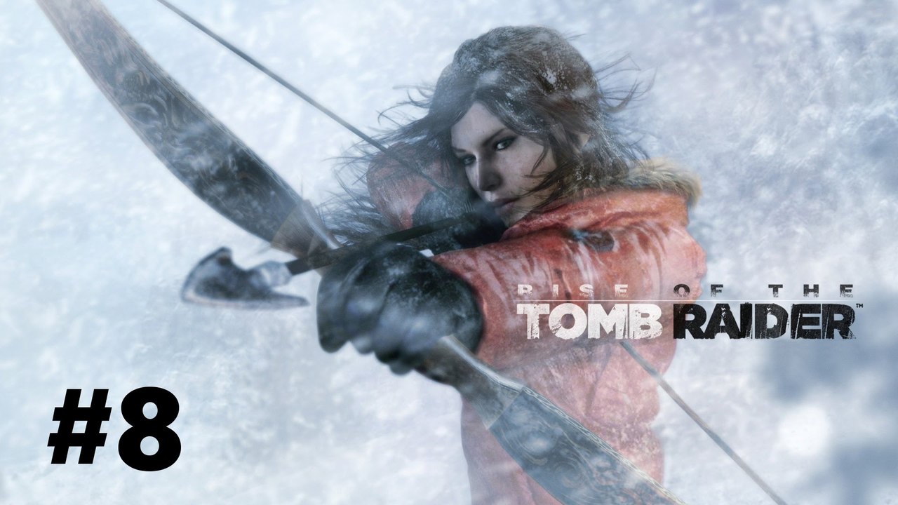 Let's Play Rise of the Tomb Raider #8