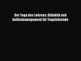 [Read] Der Yoga des Lehrens: Didaktik und Selbstmanagement für Yogalehrende Full Ebook