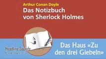 Sherlock Holmes Das Haus «Zu den drei Giebeln» (Hörbuch) von Arthur Conan Doyle