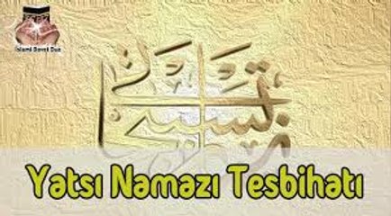 Yatsı Namazı Tesbihatı
