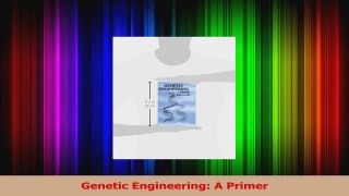 Read  Genetic Engineering A Primer Ebook Free