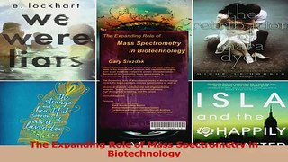 Read  The Expanding Role of Mass Spectrometry in Biotechnology Ebook Free
