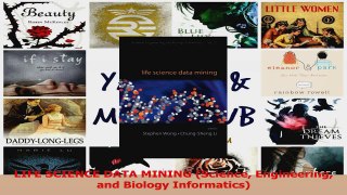 Read  LIFE SCIENCE DATA MINING Science Engineering and Biology Informatics Ebook Free