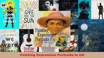 Read  Painting Expressive Portraits in Oil EBooks Online